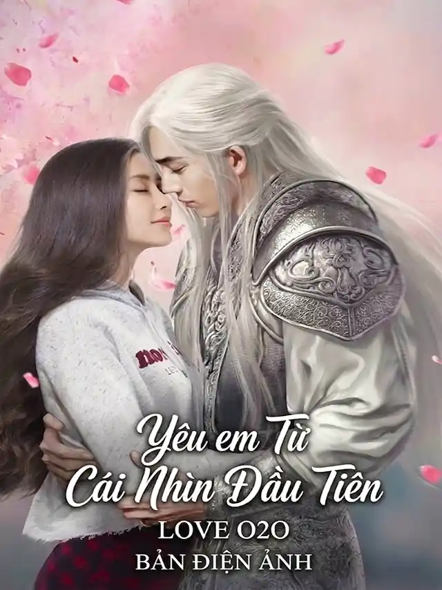 Yêu Em Từ Cái Nhìn Đầu Tiên – Bản Điện Ảnh TVH Thuyết Minh