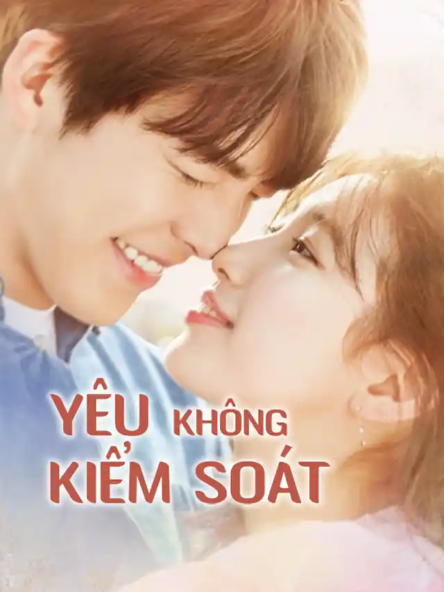 Yêu Không Kiểm Soát HTV2 Lồng Tiếng