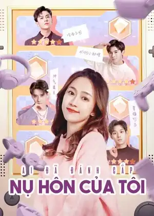 Poster phim Ai Đã Đánh Cắp Nụ Hôn Của Tôi