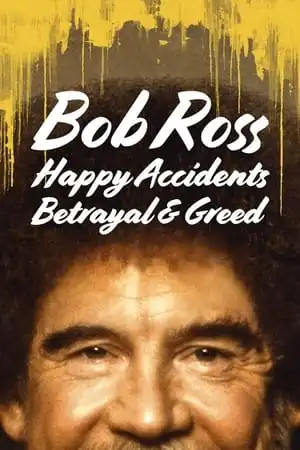 Bob Ross: Bất Ngờ Thú Vị, Phản Bội Và Lòng Tham
