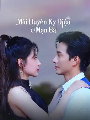 Mối Duyên Kỳ Diệu Ở Mạn Ba