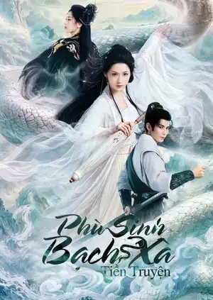 Phù Sinh: Bạch Xà Tiền Duyên