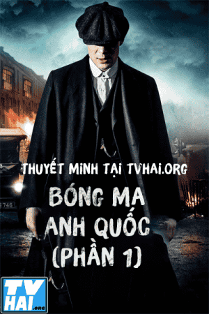 Bóng Ma Anh Quốc (Phần 1)