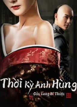 THỜI KỲ ANH HÙNG CỬU LONG BÍ THƯỢC