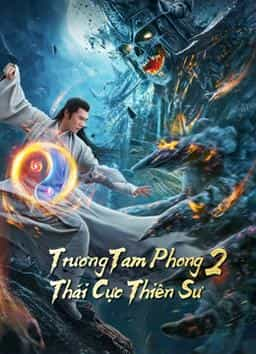 TRƯƠNG TAM PHONG 2 THÁI CỰC THIÊN SƯ