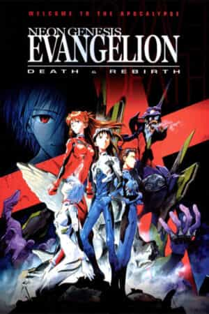 Neon Genesis Evangelion: Death & Rebirth